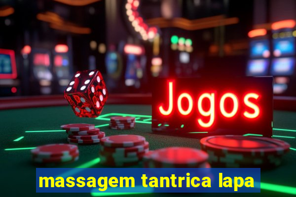 massagem tantrica lapa